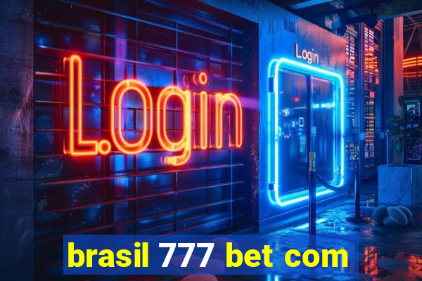 brasil 777 bet com